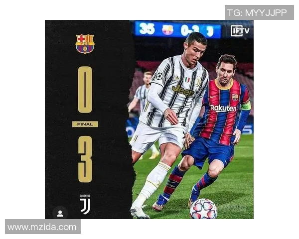 巴萨与尤文第二回合激战在即谁能晋级欧冠四强的决战时刻